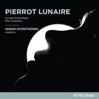“Schoenberg & Kowalski: Pierrot Lunaire” album cover